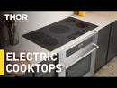  Thor Kitchen 30-inch Built-in Electric Cooktop with 9 Power Levels TEC30 EXTERNAL_VIDEO 1